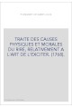 TRAITE DES CAUSES PHYSIQUES ET MORALES DU RIRE, RELATIVEMENT A L'ART DE L'EXCITER. (1768).