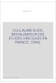 GUILLAUME BUDE, RESTAURATEUR DES ETUDES GRECQUES EN FRANCE. (1846).