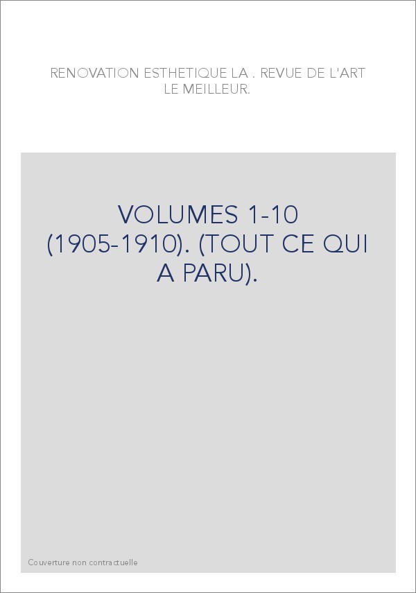 VOLUMES 1-10 (1905-1910). (TOUT CE QUI A PARU).