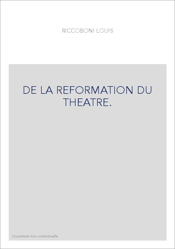 DE LA REFORMATION DU THEATRE.