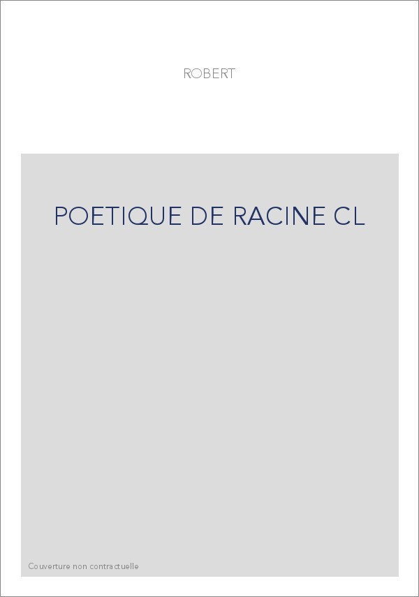 LA POETIQUE DE RACINE CL ***