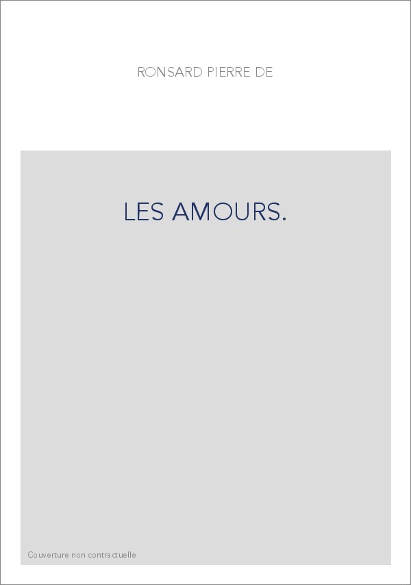 LES AMOURS, COMMENTÉES PAR MARC-ANTOINE MURET.