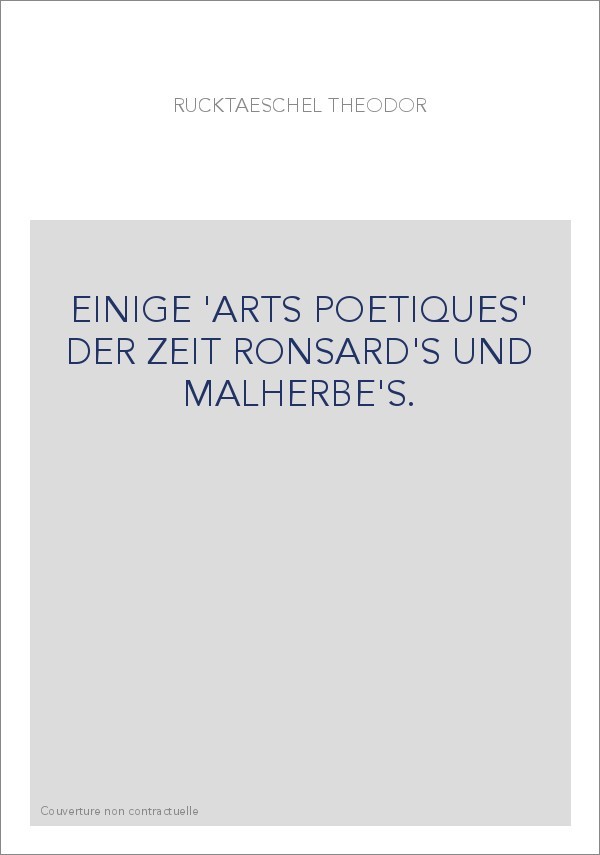 EINIGE 'ARTS POETIQUES' DER ZEIT RONSARD'S UND MALHERBE'S.