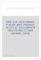 IDEE SUR LES ROMANS, PUBLIEE AVEC PREFACE, NOTES ET DOCUMENTS INEDITS PAR OCTAVE UZANNE. (1878).