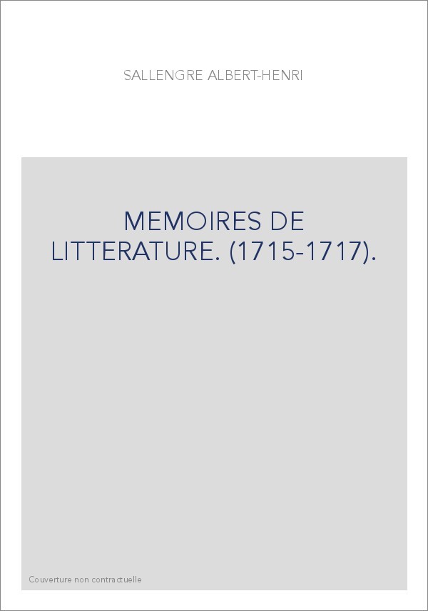 MEMOIRES DE LITTERATURE. (1715-1717).