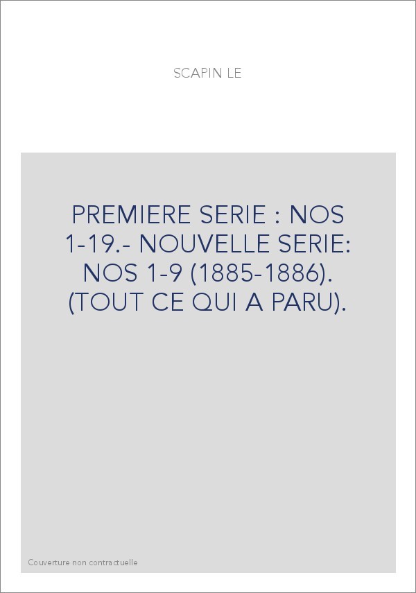 PREMIERE SERIE : NOS 1-19.- NOUVELLE SERIE: NOS 1-9 (1885-1886). (TOUT CE QUI A PARU).