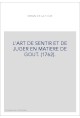 L'ART DE SENTIR ET DE JUGER EN MATIERE DE GOUT. (1762).