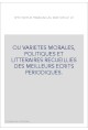OU VARIETES MORALES, POLITIQUES ET LITTERAIRES RECUEILLIES DES MEILLEURS ECRITS PERIODIQUES.