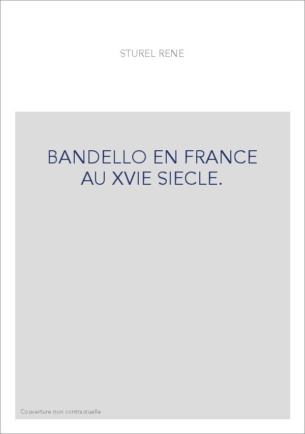 BANDELLO EN FRANCE AU XVIE SIECLE.