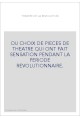OU CHOIX DE PIECES DE THEATRE QUI ONT FAIT SENSATION PENDANT LA PERIODE REVOLUTIONNAIRE.