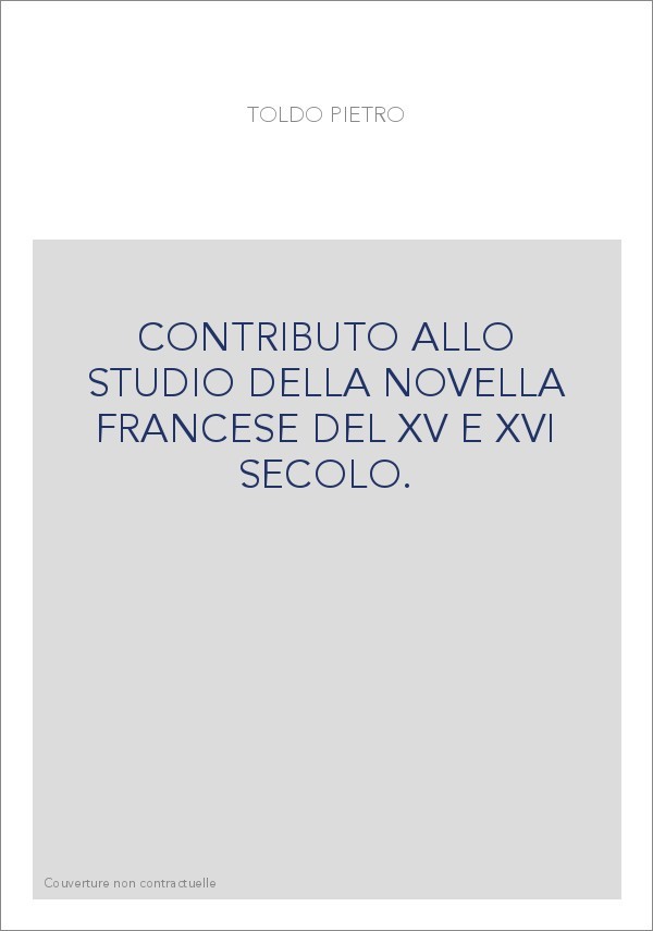 CONTRIBUTO ALLO STUDIO DELLA NOVELLA FRANCESE DEL XV E XVI SECOLO.