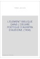 L'ELEMENT BIBLIQUE DANS L'OEUVRE POETIQUE D'AGRIPPA D'AUBIGNE. (1904).