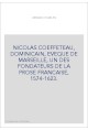 NICOLAS COEFFETEAU, DOMINICAIN, EVEQUE DE MARSEILLE, UN DES FONDATEURS DE LA PROSE FRANCAISE, 1574-1623.