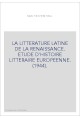 LA LITTERATURE LATINE DE LA RENAISSANCE. ETUDE D'HISTOIRE LITTERAIRE EUROPEENNE. (1944).