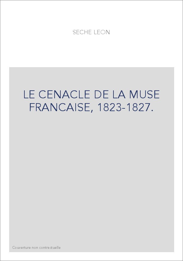 LE CENACLE DE LA MUSE FRANCAISE, 1823-1827.