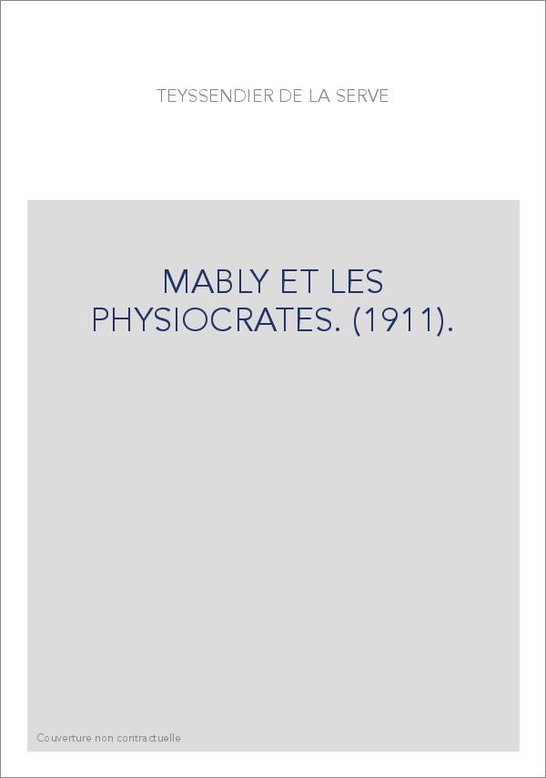 MABLY ET LES PHYSIOCRATES. (1911).