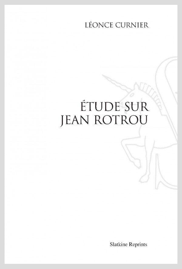 ÉTUDE SUR JEAN ROTROU