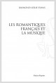 LES ROMANTIQUES FRANCAIS ET LA MUSIQUE
