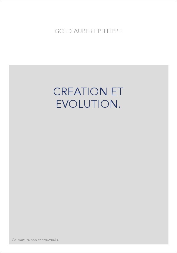 CREATION ET EVOLUTION.