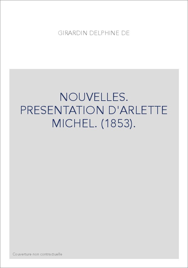 NOUVELLES. PRESENTATION D'ARLETTE MICHEL. (1853).