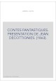 CONTES FANTASTIQUES. PRESENTATION DE JEAN DECOTTIGNIES. (1863).