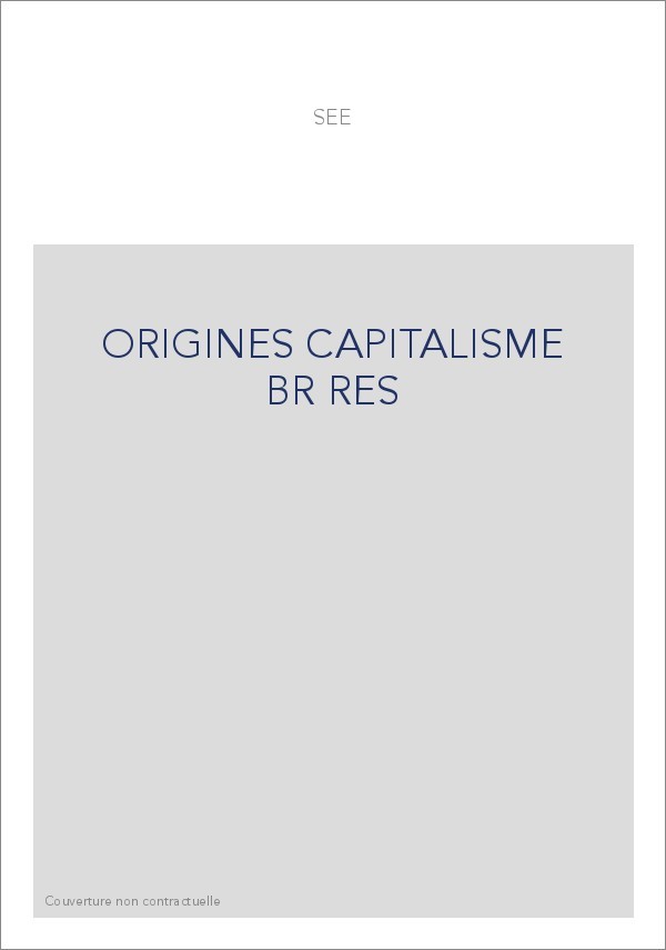 LES ORIGINES DU CAPITALISME MODERNE.