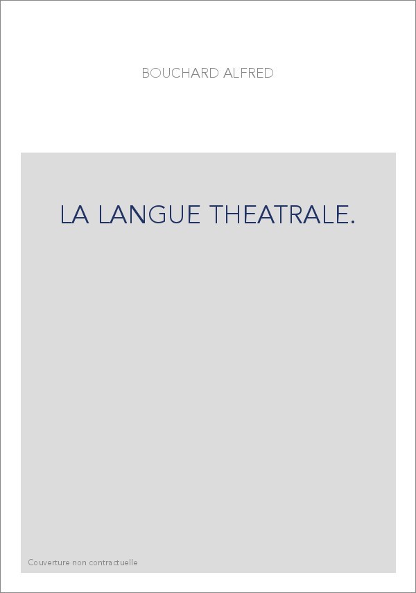 LA LANGUE THEATRALE.