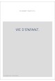 VIE D'ENFANT.