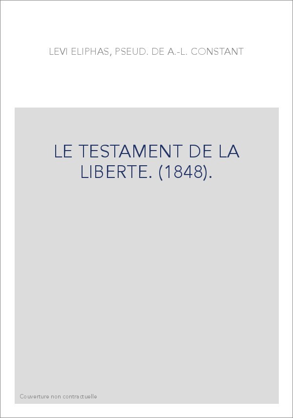 LE TESTAMENT DE LA LIBERTE. (1848).