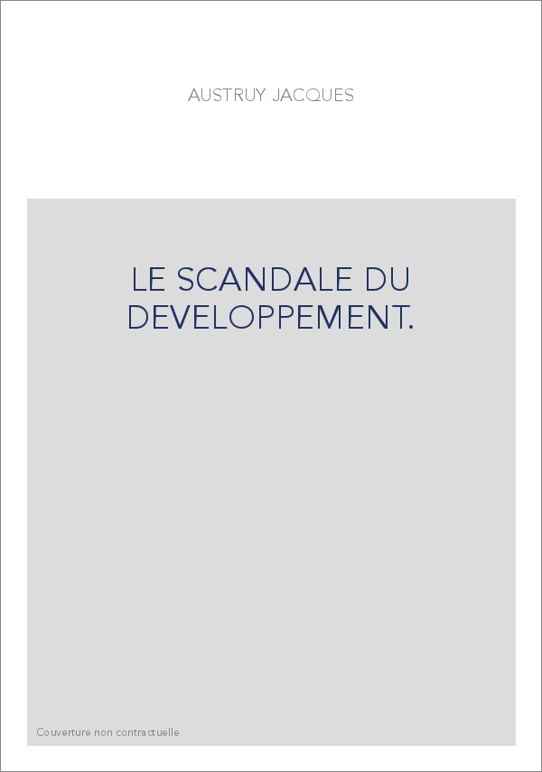 LE SCANDALE DU DEVELOPPEMENT.