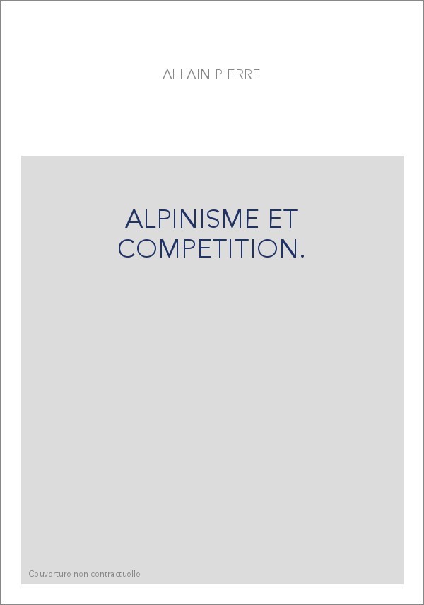 ALPINISME ET COMPETITION.