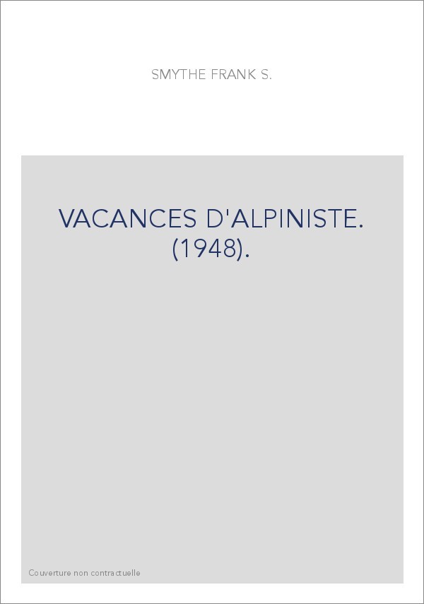 VACANCES D'ALPINISTE. (1948).
