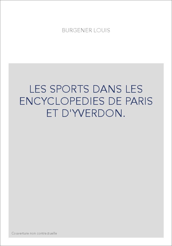 LES SPORTS DANS LES ENCYCLOPEDIES DE PARIS ET D'YVERDON.