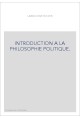 INTRODUCTION A LA PHILOSOPHIE POLITIQUE.
