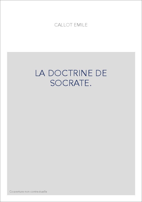 LA DOCTRINE DE SOCRATE.