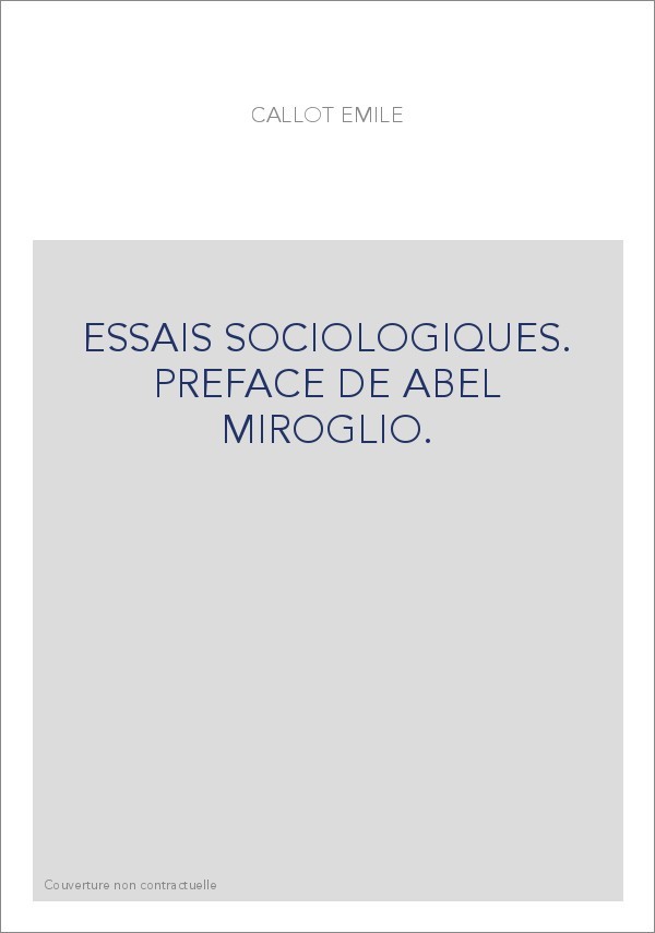 ESSAIS SOCIOLOGIQUES. PREFACE DE ABEL MIROGLIO.