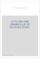 LE PLURALISME DRAMATIQUE DE GEORGES SOREL.