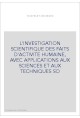 L'INVESTIGATION SCIENTIFIQUE DES FAITS D'ACTIVITE HUMAINE, AVEC APPLICATIONS AUX SCIENCES ET AUX TECHNIQUES