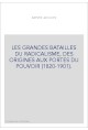 LES GRANDES BATAILLES DU RADICALISME, DES ORIGINES AUX PORTES DU POUVOIR (1820-1901).