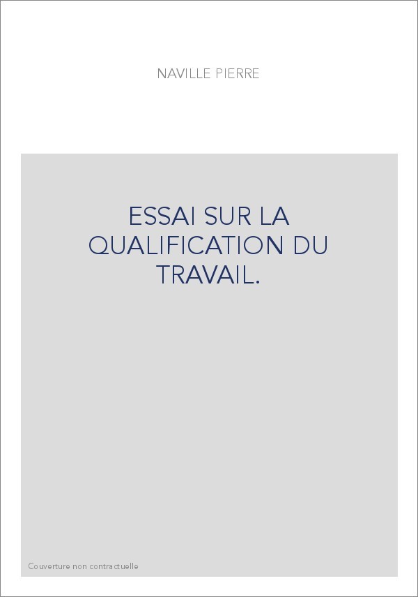 ESSAI SUR LA QUALIFICATION DU TRAVAIL.