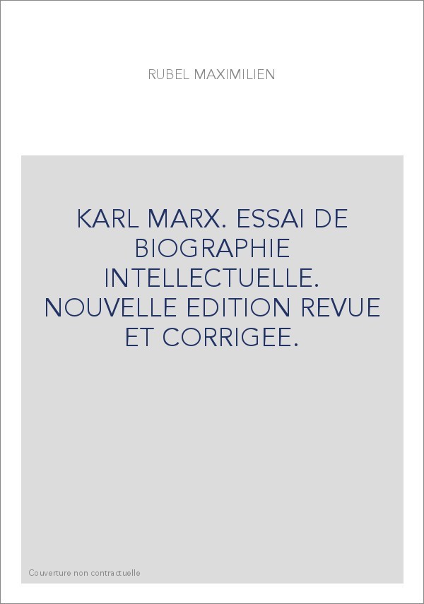 KARL MARX. ESSAI DE BIOGRAPHIE INTELLECTUELLE. NOUVELLE EDITION REVUE ET CORRIGEE.