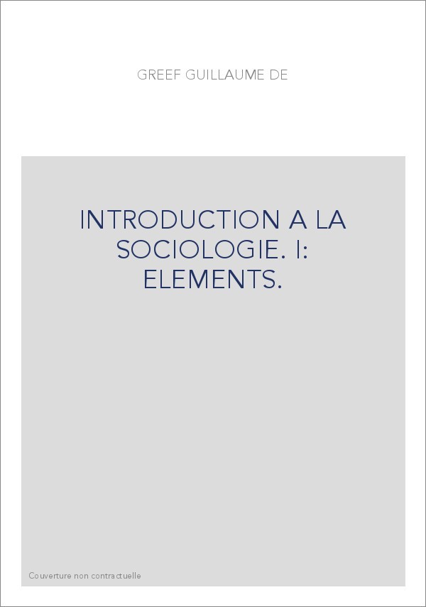 INTRODUCTION A LA SOCIOLOGIE. I: ELEMENTS.