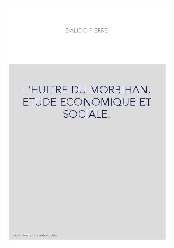 L'HUITRE DU MORBIHAN. ETUDE ECONOMIQUE ET SOCIALE.