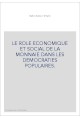 LE ROLE ECONOMIQUE ET SOCIAL DE LA MONNAIE DANS LES DEMOCRATIES POPULAIRES.