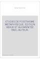 ETUDES DE POSITIVISME METAPHYSIQUE. EDITION REVUE ET AUGMENTEE PAR L'AUTEUR.