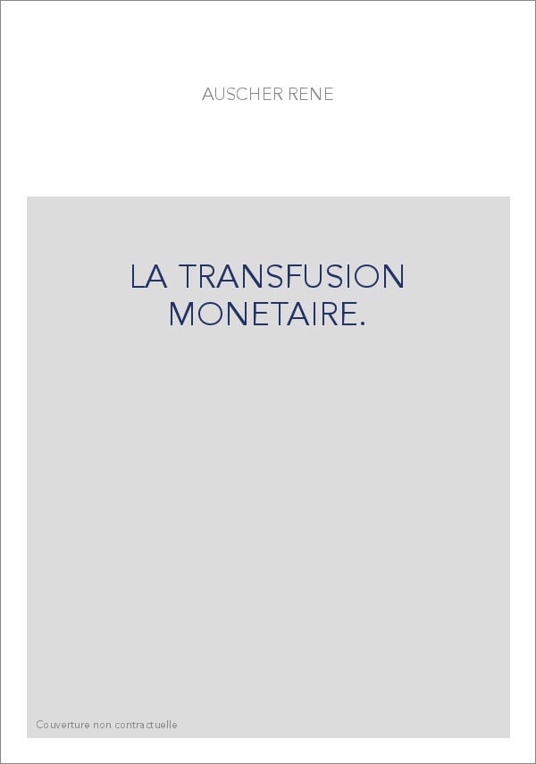 LA TRANSFUSION MONETAIRE.