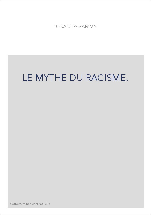 LE MYTHE DU RACISME.