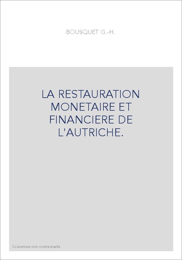 LA RESTAURATION MONETAIRE ET FINANCIERE DE L'AUTRICHE.