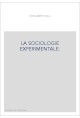 LA SOCIOLOGIE EXPERIMENTALE.