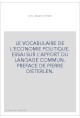 LE VOCABULAIRE DE L'ECONOMIE POLITIQUE. ESSAI SUR L'APPORT DU LANGAGE COMMUN. PREFACE DE PIERRE DIETERLEN.